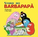 Le storie dei Barbapapà. Ediz. illustrata