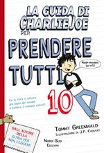 La guida di Charlie Joe per prendere tutti 10