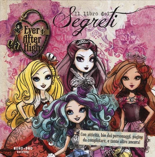 Il libro dei segreti. Ever After High. Ediz. illustrata - 2