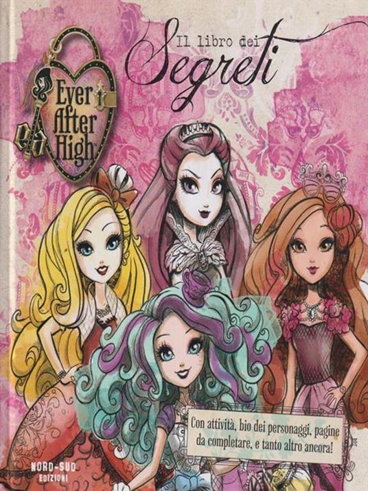 Il libro dei segreti. Ever After High. Ediz. illustrata - 3