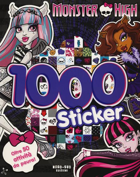 Monster High. 1000 sticker. Oltre 50 attività da paura. Ediz. illustrata -  Libro - Nord-Sud - | laFeltrinelli