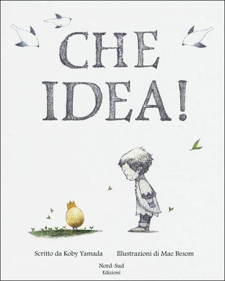 Che idea! Ediz. a colori - Kobi Yamada - copertina