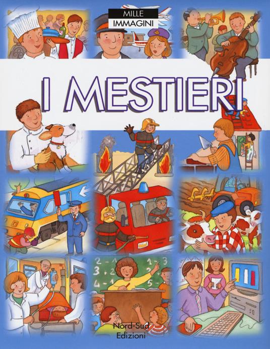 I mestieri. Ediz. a colori - Emilie Beaumont,Colette Hus David - copertina