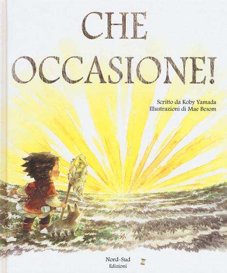 Che occasione! Ediz. a colori - Kobi Yamada - copertina