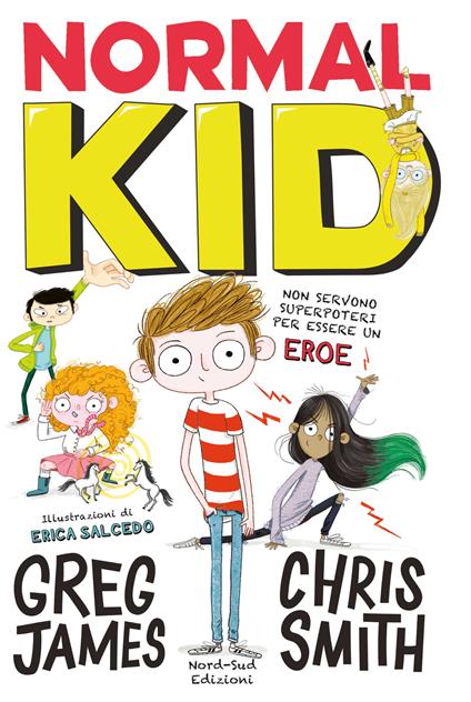 Normal kid - Greg James,Chris Smith,Erica Salcedo,Chiara Lurati - ebook