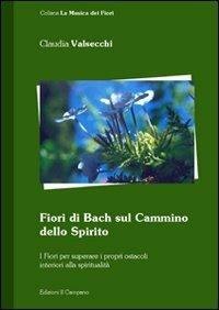 Fiori di Bach sul cammino dello spirito - Claudia Valsecchi - copertina