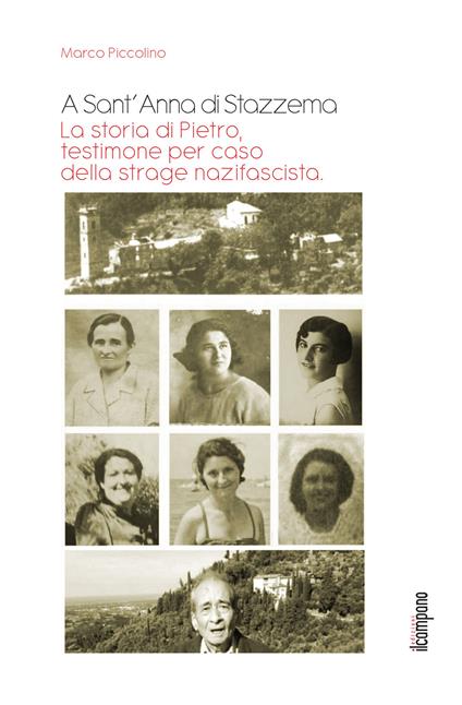 A Sant'Anna di Stazzema. La storia di Pietro, testimone per caso della strage nazifascista - Marco Piccolino - copertina