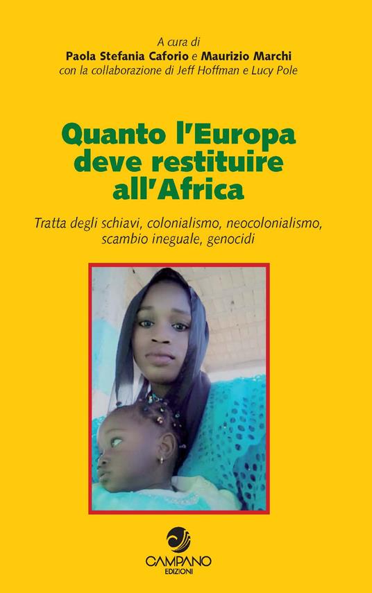 Quanto l'Europa deve restituire all'Africa. Tratta degli schiavi, colonialismo, neocolonialismo, scambio ineguale, genocidi - copertina