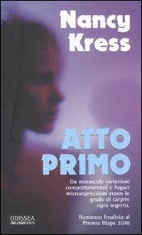 Atto primo - Nancy Kress - copertina