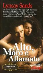 Alto, moro e affamato. Argeneau. Vol. 4