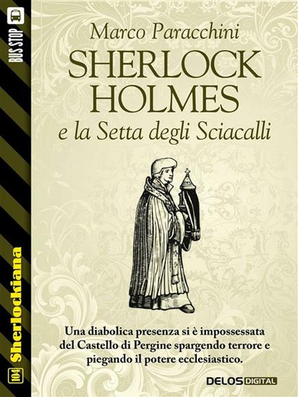 Sherlock Holmes e la setta degli sciacalli - Marco Paracchini - ebook