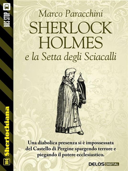 Sherlock Holmes e la setta degli sciacalli - Marco Paracchini - ebook