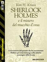 Sherlock Holmes e il mistero del mucchio d'ossa