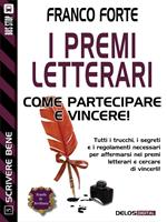 I premi letterari. Come partecipare e vincere. Scrivere bene