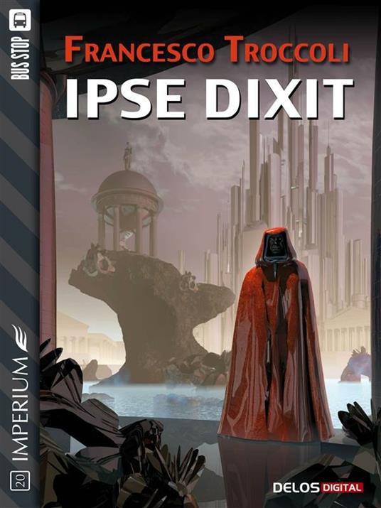 Ipse dixit - Francesco Troccoli - ebook