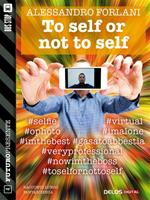 To self or not to self. Futuropresente. Vol. 4