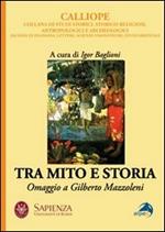 Tra mito e storia. Omaggio a Gilberto Mazzoleni