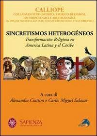 Sincretismos heterogéneos. Transformación religiosa en America latina y el Caribe - copertina