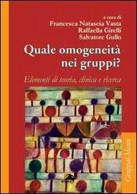 Quale omogeneità nei gruppi? Elementi di teoria, clinica e ricerca - copertina