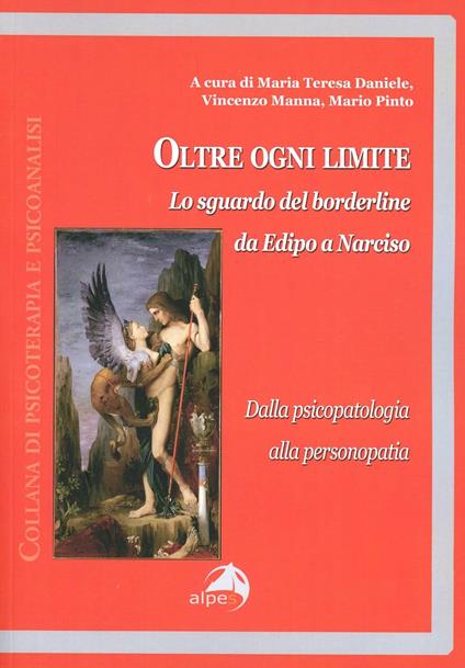 Oltre ogni limite. Lo sguardo del borderline da Edipo a Narciso, dalla psicopatologia alla personopatia - copertina