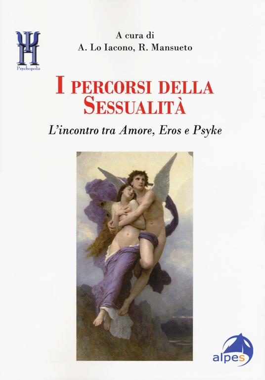 I percorsi della sessualità. L'incontro tra Amore, Eros e Psyke - copertina