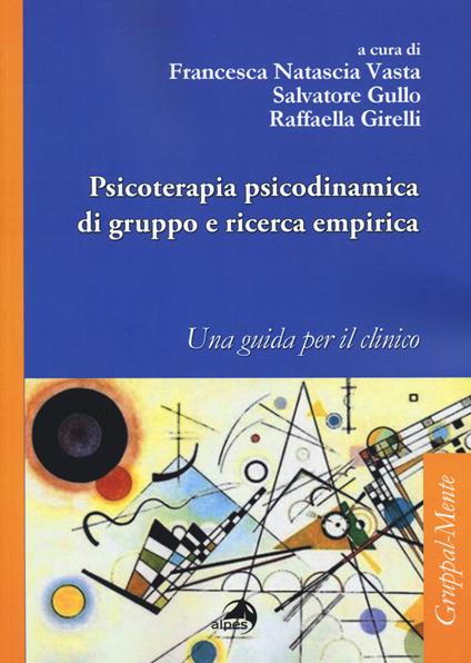 Psicoterapia psicodinamica di gruppo e ricerca empirica. Una guida per il clinico - copertina