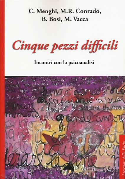 Cinque pezzi difficili. Incontri con la psicoanalisi - copertina