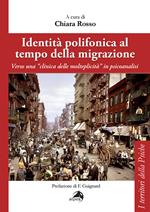 Identità polifonica al tempo della migrazione. Verso una «clinica della molteplicità» in psicoanalisi