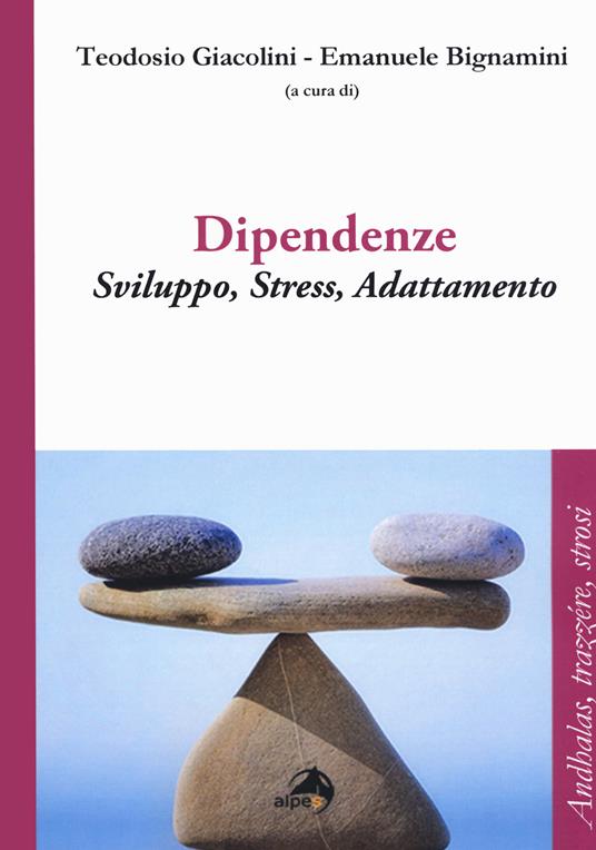 Dipendenze. Sviluppo, stress, adattamento - copertina