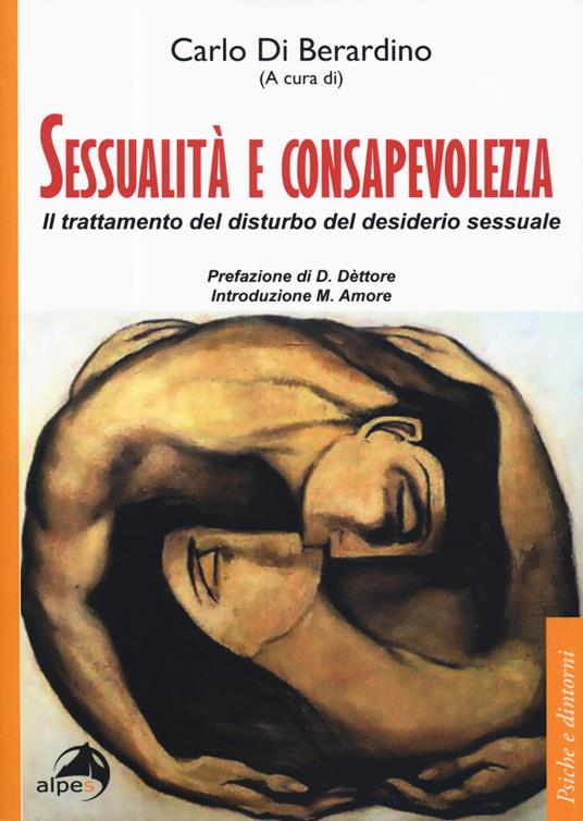 Sessualità e consapevolezza. Il trattamento del disturbo del desiderio sessuale - copertina