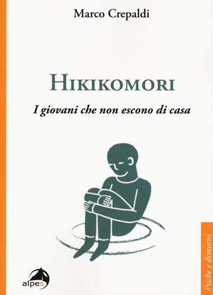 Hikikomori. I giovani che non escono di casa - Marco Crepaldi - copertina