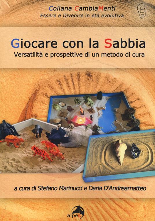 Giocare con la sabbia. Versatilità e prospettive di un metodo di cura - copertina