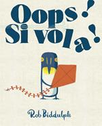 Oops! Si vola! Ediz. illustrata