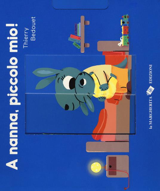 A nanna, piccolo mio! Ediz. a colori - Thierry Bedouet - copertina