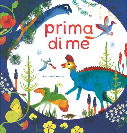 Prima di me. Ediz. a colori - Emmanuelle Houssais - copertina