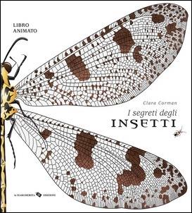 I segreti degli insetti. Ediz. a colori - Clara Corman - copertina