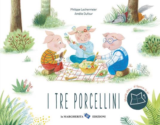 I tre porcellini. Ediz. a colori - Philippe Lechermeier - Libro - La  Margherita - Libri illustrati