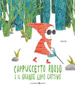 Cappuccetto Rosso e il grande lupo cattivo. Ediz. a colori