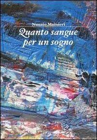 Quanto sangue per un sogno - Nunzio Mainieri - copertina