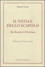 Il Natale dello scapolo. Ediz. italiana e inglese