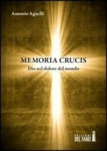 Memoria crucis. Dio nel dolore del mondo