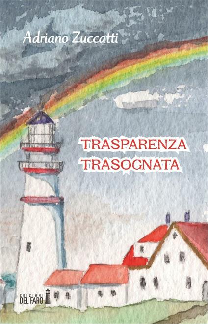 Trasparenza trasognata - Adriano Zuccatti - copertina