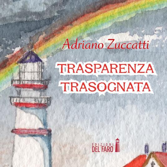 Trasparenza trasognata. Audiolibro. Audiolibro. CD Audio formato MP3 - Adriano Zuccatti - copertina