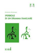 Iperbole di un dramma familiare