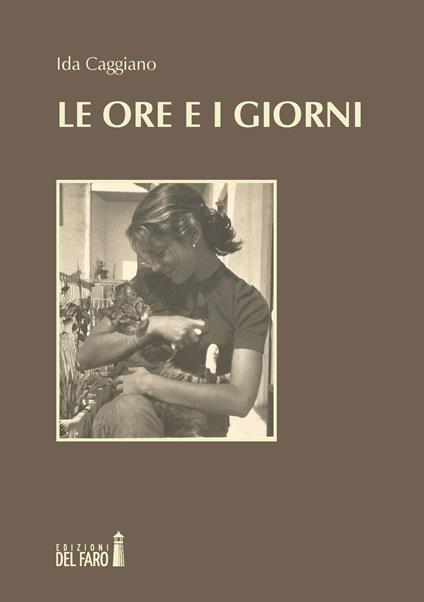 Le ore e i giorni - Ida Caggiano - copertina