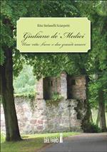 Giuliano de' Medici. Una vita breve e due grandi amori