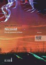 Nicovid. Piccoli momenti di buio