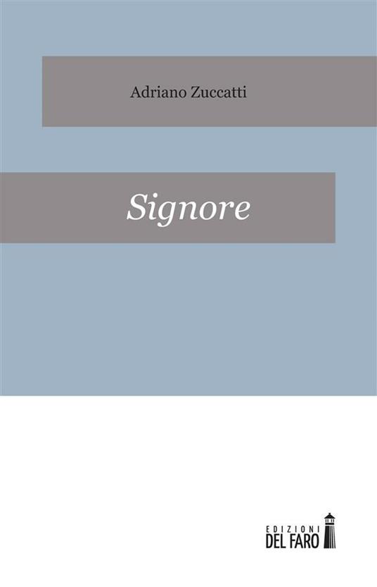 Signore - Adriano Zuccatti - ebook