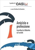 Amicizia e professione. Contributi al dibattito sul sociale