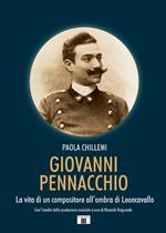 Giovanni Pennacchio. La vita di un compositore all’ombra di Leoncavallo